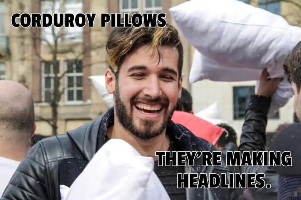 Corduroy Pillows Theyre making headlines