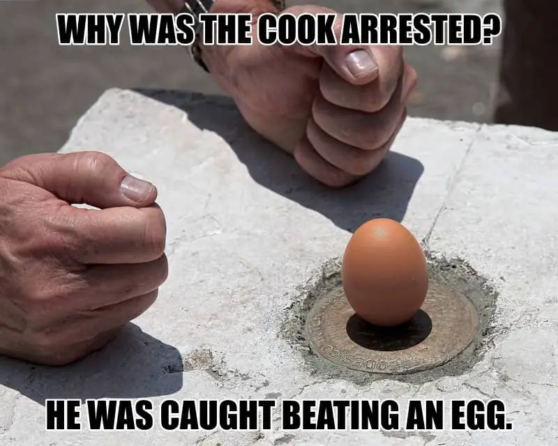 Why was the cook arrested He was caught beating an egg