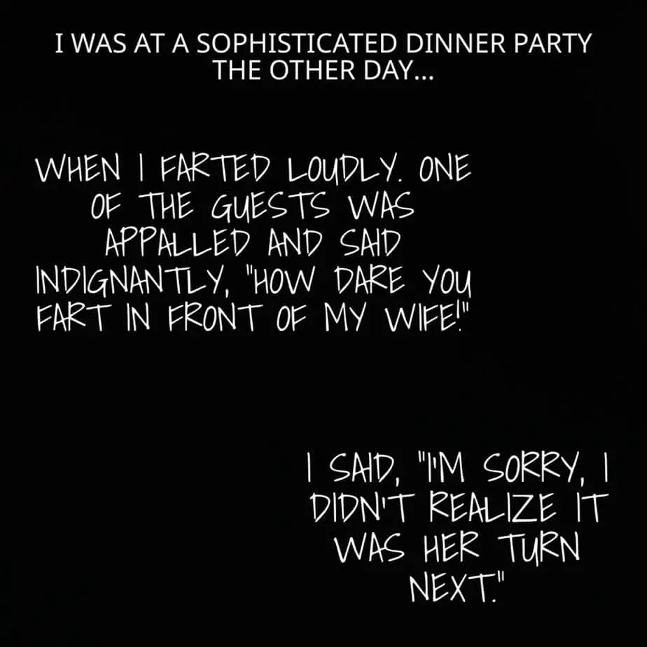 I was at a sophisticated dinner party the other day…