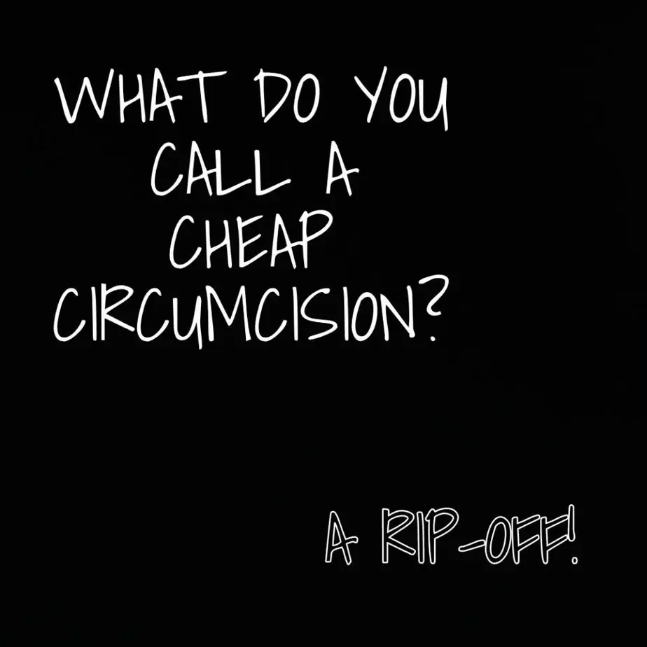 What do you call a cheap circumcision A rip off