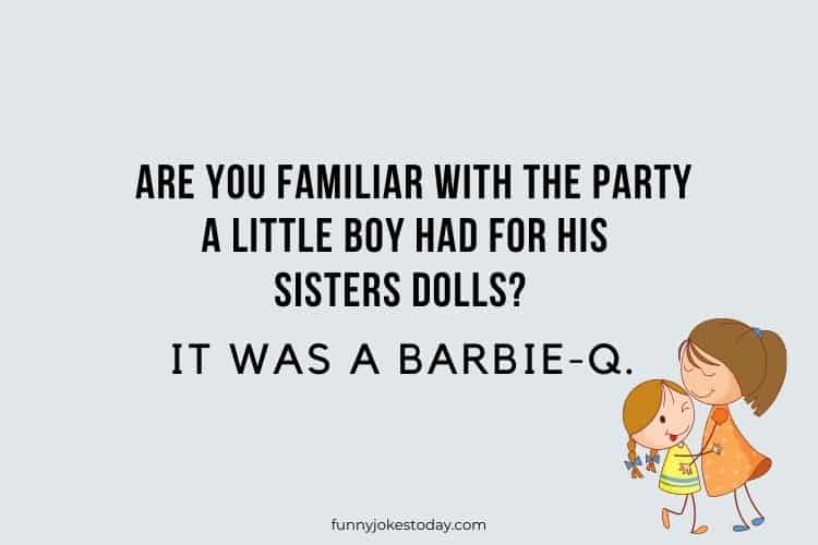 Are you familiar with the party a little boy had for his sisters dolls It was a Barbie Q.