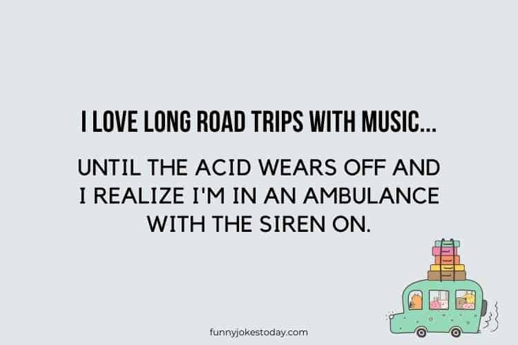 I love long road trips with music