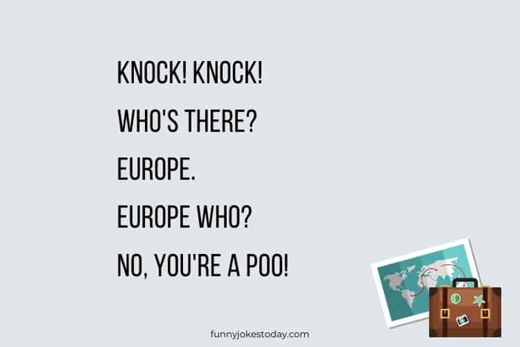 Travel Jokes - Knock! Knock! Who's there? Europe.