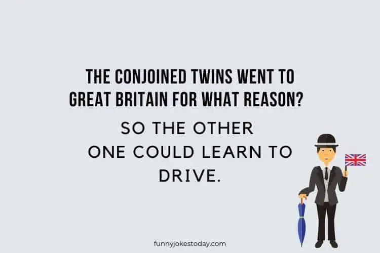 The conjoined twins went to Great Britain for what reason So the other one could learn to drive.