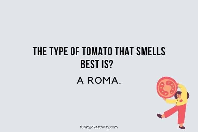 The type of tomato that smells best is A Roma 1