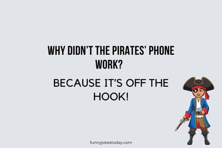 Pirate Jokes - Why didn’t the pirates’ phone work? 