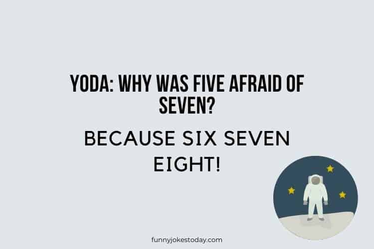 Star Wars Jokes - Why was five afraid of seven?